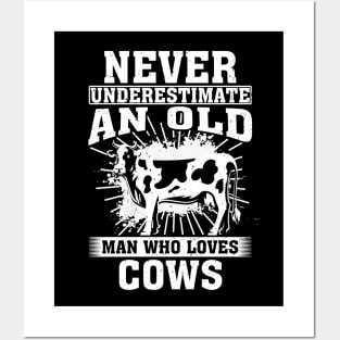 Never Underestimate An Old Man Who Loves Cows Posters and Art